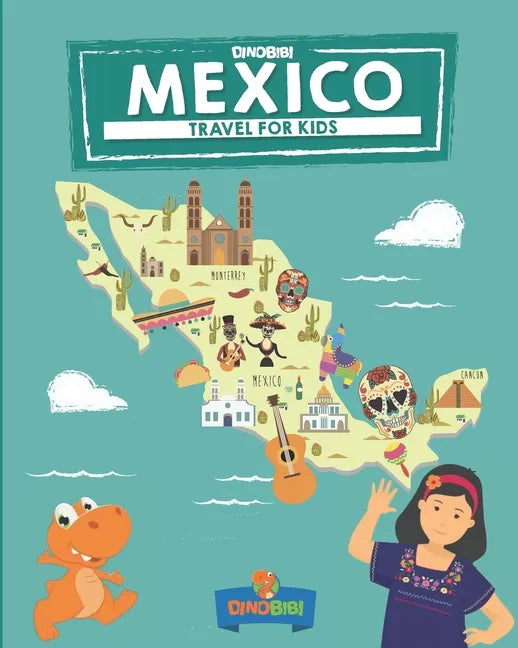 Mexico: Travel for kids: The fun way to discover Mexico - Paperback
