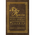 Killing Physicians: Shakespeare's Blind Heroes and Reformation Saints - Paperback