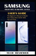 Samsung Galaxy Note 10 and Note 10 Plus User's Guide: The Beginner's Manual to Master Your Galaxy Note 10/10+ with Tips and Tricks - Paperback