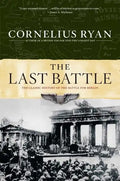 Last Battle: The Classic History of the Battle for Berlin - Paperback