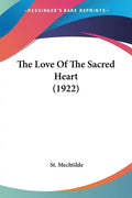 The Love Of The Sacred Heart (1922) - Paperback