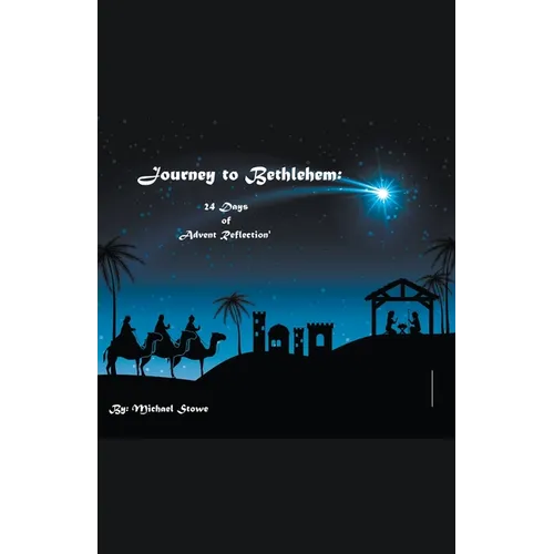 Journey to Bethlehem: 24 Days of Advent Reflection - Paperback