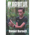 My Bigfoot Life - Paperback