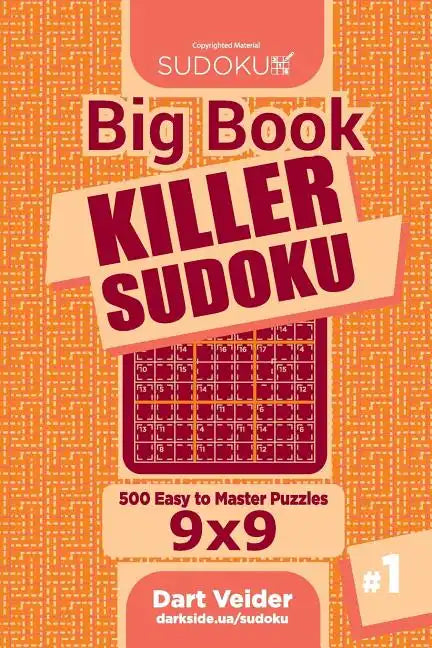 Big Book Killer Sudoku - 500 Easy to Master Puzzles 9x9 (Volume 1) - Paperback