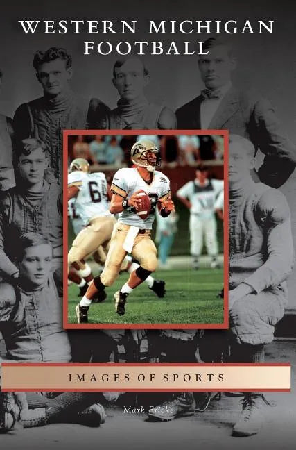 Western Michigan Football - Hardcover