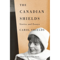 Canadian Shields: Stories and Essays - Paperback