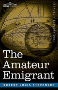 The Amateur Emigrant: From the Clyde to Sandy Hook - Paperback
