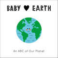 Baby Loves Earth: An ABC of Our Planet - Board Book