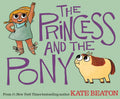 The Princess and the Pony - Hardcover