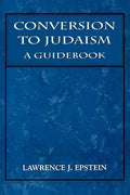 Conversion to Judaism: A Guidebook - Paperback
