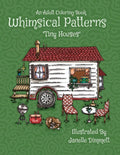 Adult Coloring Book: Whimsical Patterns: Tiny Houses - Paperback
