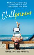 Chillpreneur: The New Rules for Creating Success, Freedom, and Abundance on Your Terms - Paperback