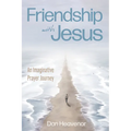 Friendship with Jesus: An Imaginative Prayer Journey - Hardcover