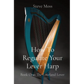 How To Regulate Your Lever Harp: Book One: The Loveland Lever - Paperback