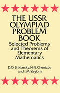 The USSR Olympiad Problem Book: Selected Problems and Theorems of Elementary Mathematics - Paperback