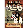 Rabbi Harvey Rides Again: A Graphic Novel of Jewish Folktales Let Loose in the Wild West - Paperback