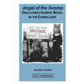 Angel of the Swamp; Deaconess Harriet Bedell in the Everglades - Paperback
