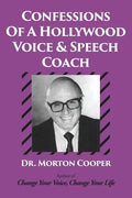 Confessions Of A Hollywood Voice & Speech Coach - Paperback