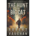 The Hunt for Big Cat: A Classic Western Novel - Paperback