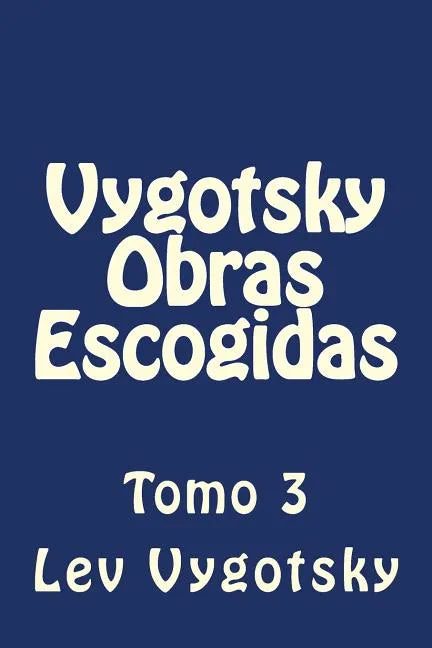 Vygotsky Obras Escogidas: Tomo 3 - Paperback