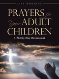 Prayers for Your Adult Children: A Thirty-Day Devotional - Paperback