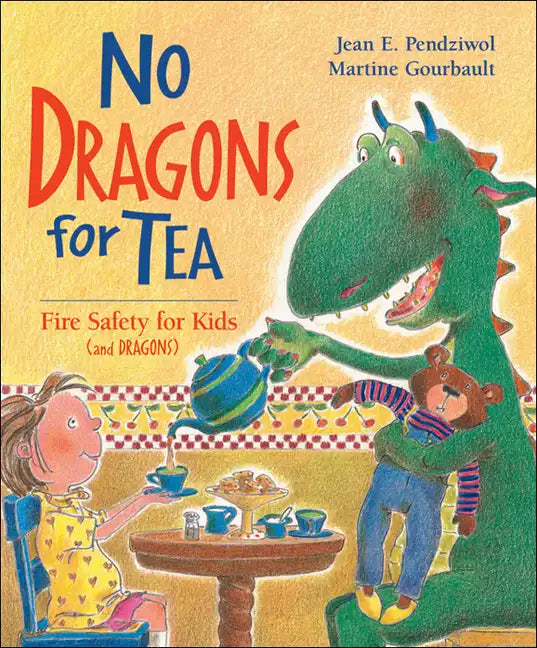 No Dragons for Tea: Fire Safety for Kids (and Dragons) - Paperback