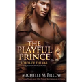 The Playful Prince: A Qurilixen World Novel - Paperback