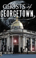 Ghosts of Georgetown - Hardcover