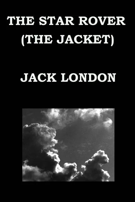 THE STAR ROVER (THE JACKET) By JACK LONDON - Paperback