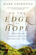 On the Edge of Hope: No Matter How Dark the Night, the Redeemed Soul Still Sings - Paperback