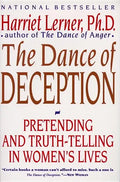 The Dance of Deception: A Guide to Authenticity and Truth-Telling in Women's Relationships - Paperback