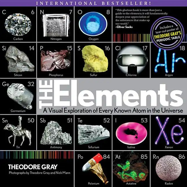 Elements: A Visual Exploration of Every Known Atom in the Universe - Paperback