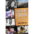 Featuring Florida: The Sunshine State in Fiction, Film & TV - Paperback