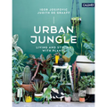 Urban Jungle: Living and Styling with Plants - Hardcover