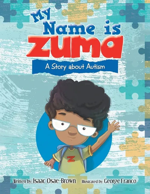 My Name Is Zuma: A Story About Autism - Paperback