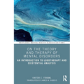 On the Theory and Therapy of Mental Disorders: An Introduction to Logotherapy and Existential Analysis - Paperback