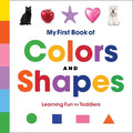 My First Book of Colors and Shapes: Learning Fun for Toddlers - Hardcover