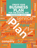 Create Your Business Plan for the Digital Age Guide to an Effective Business Plan - Paperback