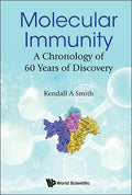 Molecular Immunity: A Chronology of 60 Years of Discovery - Hardcover