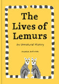 The Lives of Lemurs - Hardcover