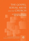 The Gospel, Sexual Abuse and the Church: A Theological Resource for the Local Church - Paperback