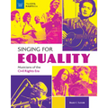 Singing for Equality: Musicians of the Civil Rights Era - Paperback