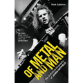 Of Metal and Man - The Definitive Biography of James Hetfield - Paperback