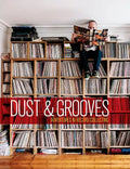 Dust & Grooves: Adventures in Record Collecting - Hardcover