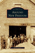 Around New Freedom - Hardcover