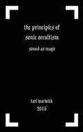 The Principles of Sonic Occultism: Sound As Magic - Paperback