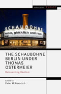 The Schaubühne Berlin under Thomas Ostermeier: Reinventing Realism - Paperback