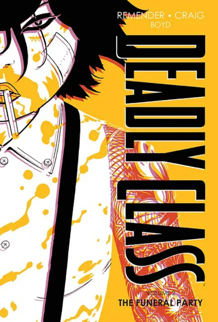 Deadly Class Deluxe Edition Volume 2: The Funeral Party (New Edition) - Hardcover