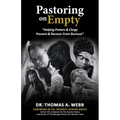 Pastoring on Empty: "Helping Pastors & Clergy Prevent & Recover From Burnout" - Paperback