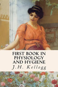 First Book in Physiology and Hygiene - Paperback